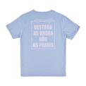 Camiseta Destrua As Ondas Nao As Praias Azul